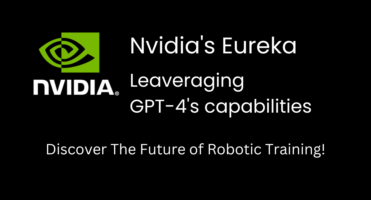 Nvidia's Eureka: The AI Agent Teaching Robots New Tricks