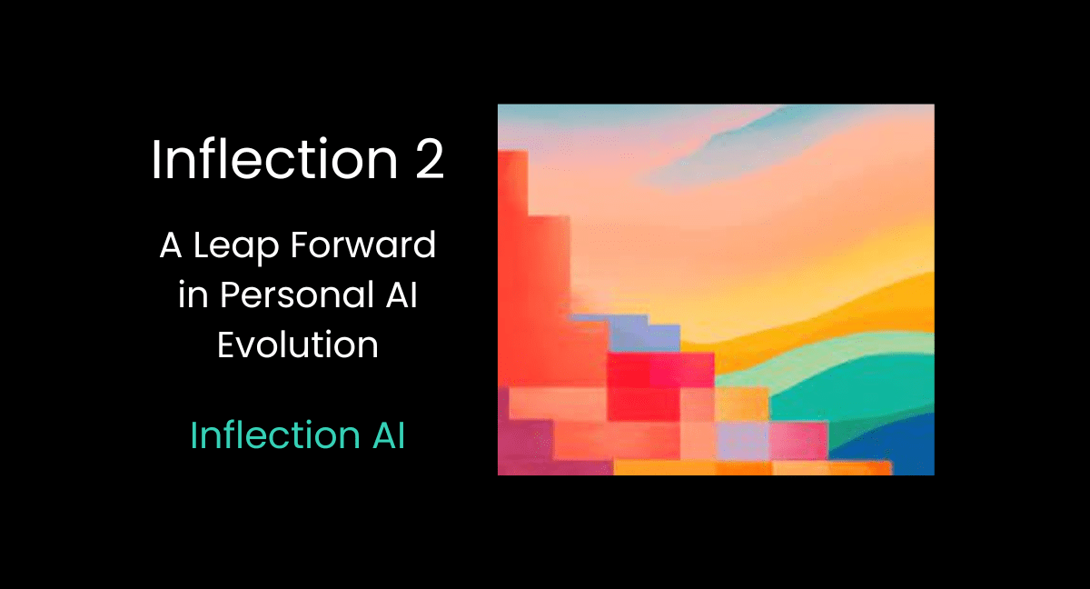 Inflection-2: A Leap Forward in Personal AI Evolution